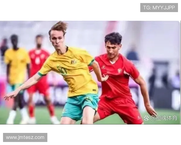 印尼与澳大利亚足球对决分析及未来发展趋势探讨